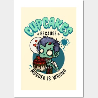 Cupcakes because Murder is wrong Posters and Art